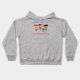 Last Day of Kindergarten 1 Kids Hoodie